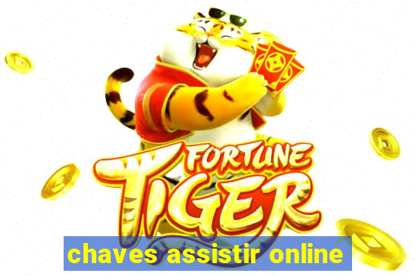 chaves assistir online